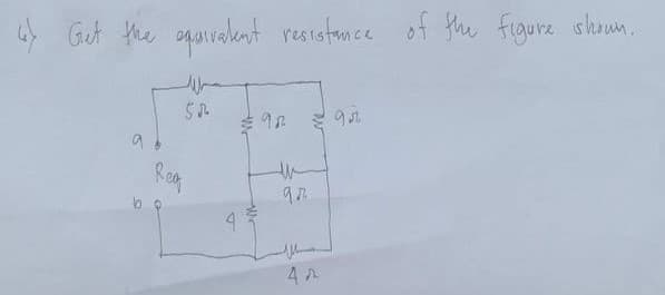 the figurz shun.
4y Gut the quiralent resistance of
52
Rom
me
