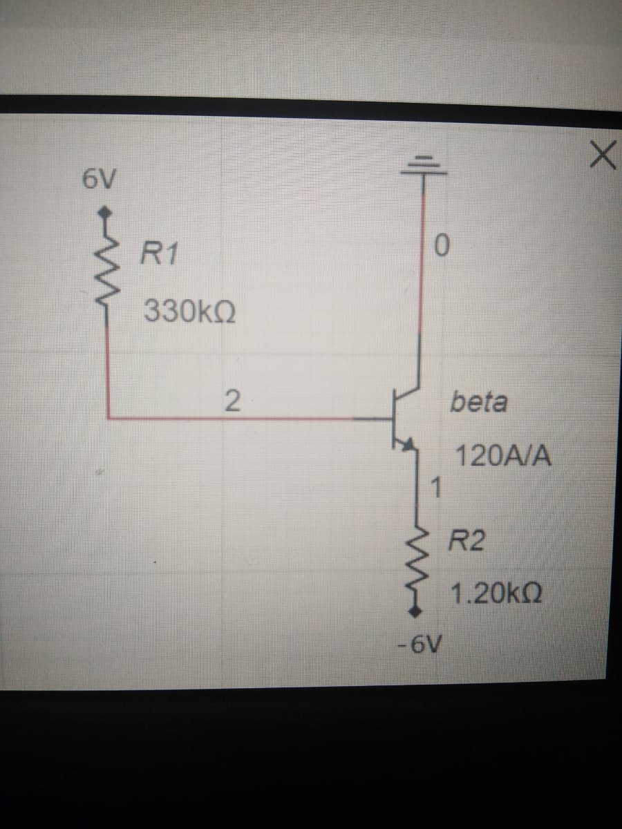 6V
R1
330k2
beta
120A/A
R2
1.20KQ
-6V
2.
