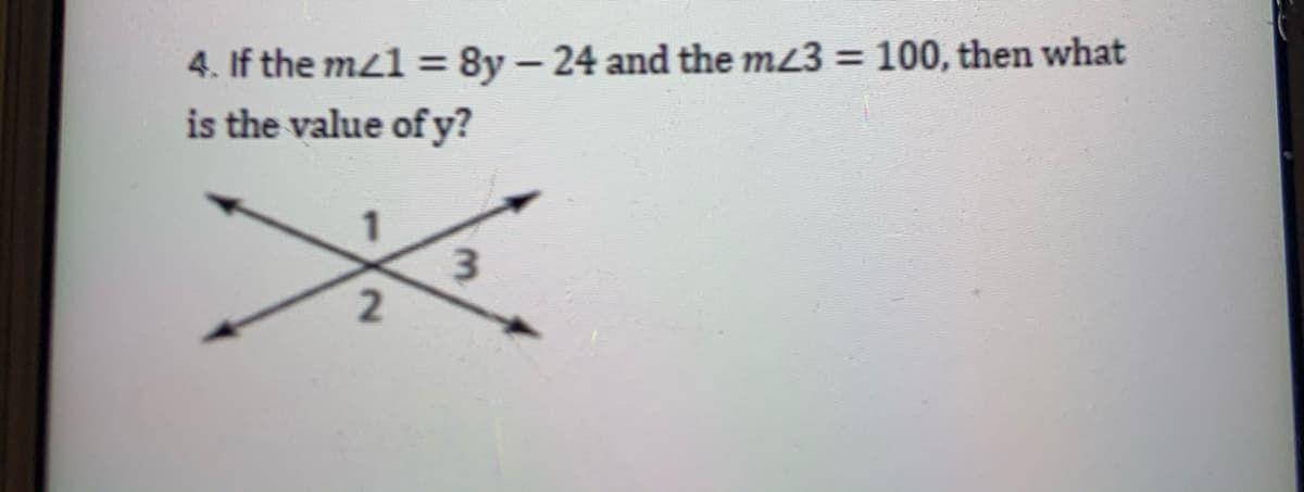 4. If the mz1 = 8y-24 and the mL3 = 100, then what
is the value of y?
1
