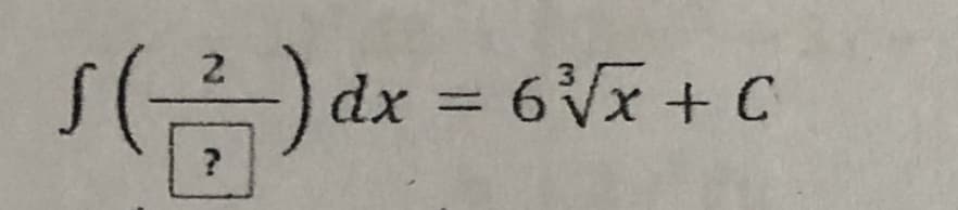 2.
dx = 6Vx + C
