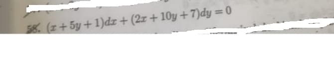 (z+5y+1)dz + (2x+ 10y+7)dy = 0
%3D
