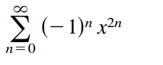 8.
2 (- 1)" x2"
n=0
