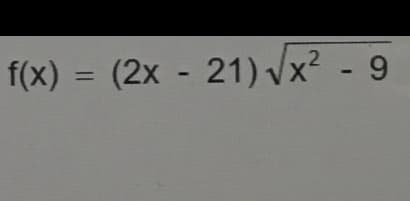 f(x) = (2x - 21) /x² - 9
%3D
