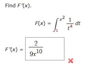 Find F'(x).
F(x)
dt
