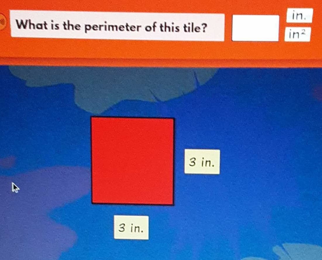 in.
What is the perimeter of this tile?
in2
3 in.
3 in.
