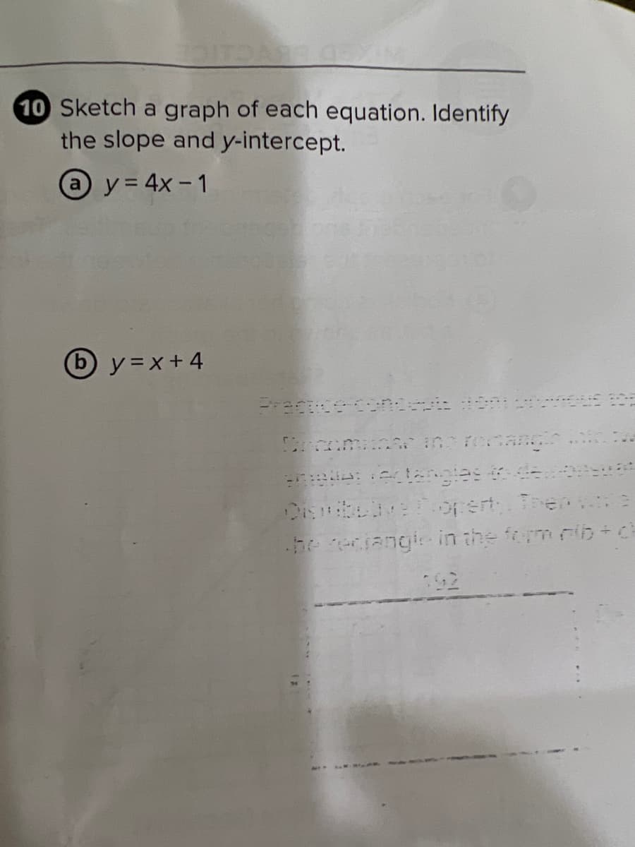 10 Sketch a graph of each equation. Identify
the slope and y-intercept.
@ y= 4x -1
b y =x+4
ange
lengles
he eciangi in the form cib + ch
