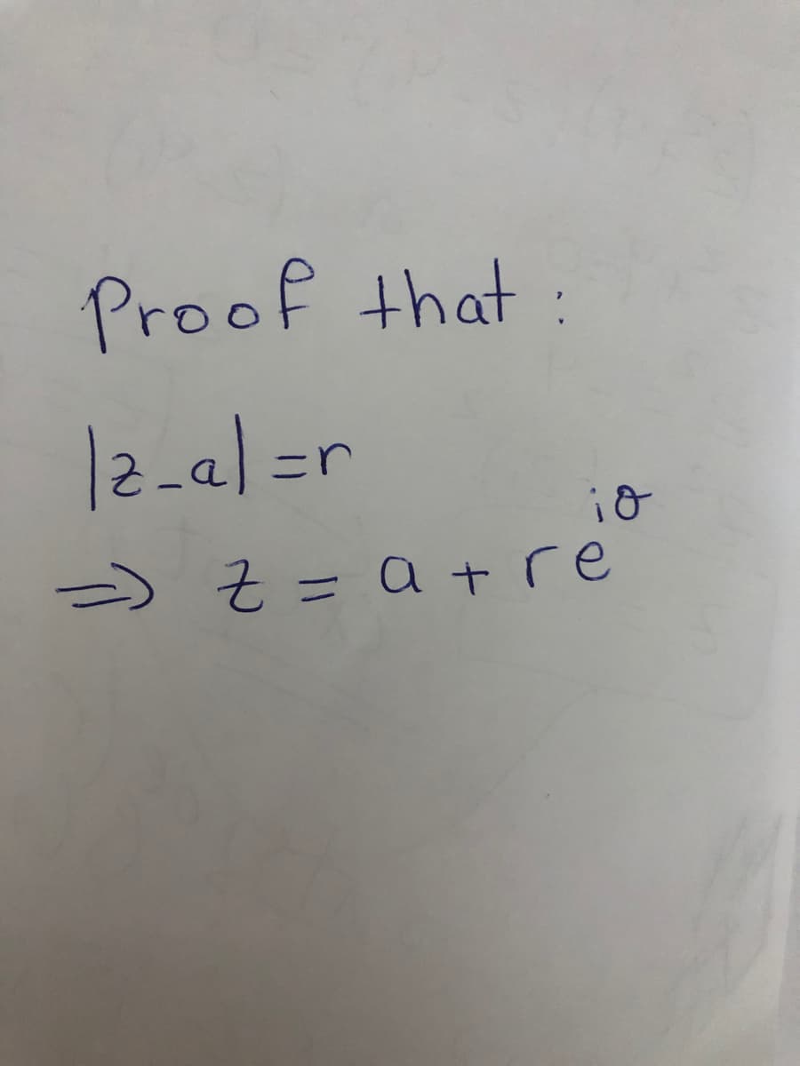 Proof that:
12-al=r
-) Z = a + re
%3D
