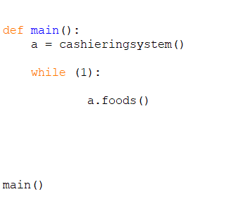 def main ():
a =
cashieringsystem ()
while (1):
a.foods ()
main()
