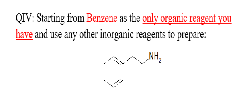 QIV: Starting from Benzene as the only organic reagent you
have and use any other inorganic reagents to prepare:
NH,
12
