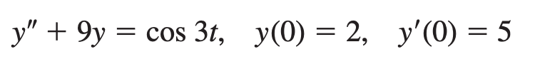 y" + 9y = cos 3t, y(0) = 2, y'(0) = 5
