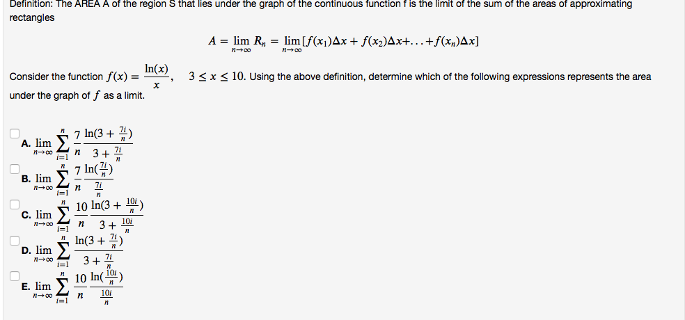 A = lim R, = lim [f(x1)Ax + f(x2)Ax+.+
n-00
x< 10. Using the above definition, determine whic
