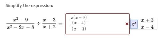 Simplify the expression:
z(z - 9)
(z- 4)
3.
2x
(z- 3)
4
