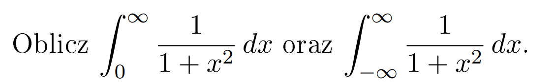 1
dx oraz
1
dx.
1+ x²
Oblicz
1+ x²
