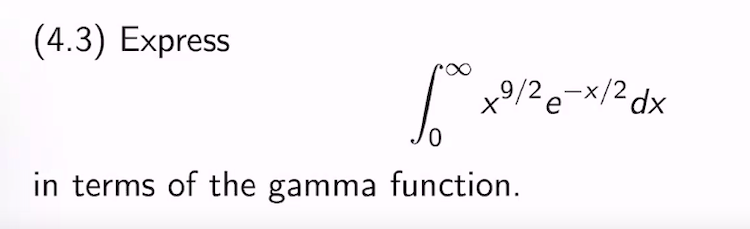 (4.3) Express
1²0x²
in terms of the gamma function.
x⁹/2 e-x/2 dx