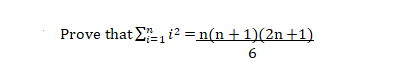 Prove that Σ₁ 1² = n(n+1)(2n+1)
=1
6