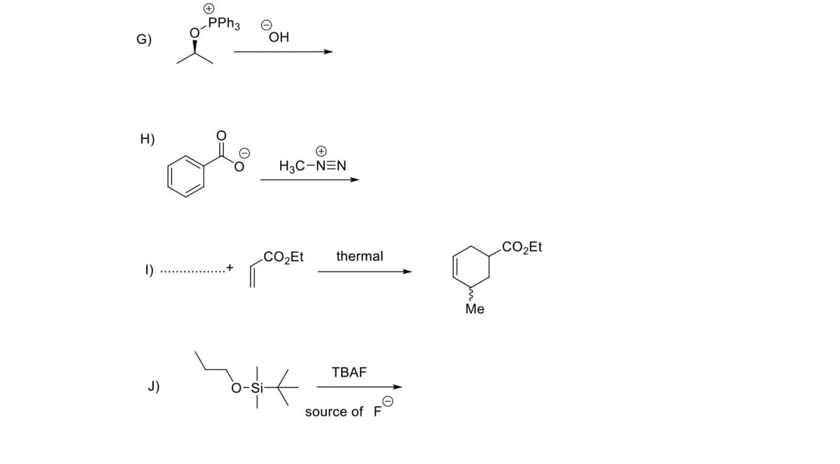 OH
H)
H3C-NEN
.CO2Et
CO2Et
thermal
1)
Me
ТВАF
J)
source of F
