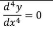 d*y
= 0
dx4
14
