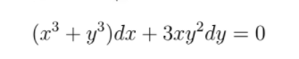 (2³ + y*)dx + 3xy² dy = 0
