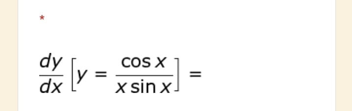 dy
COS X
[v =
dx
x sin x.
