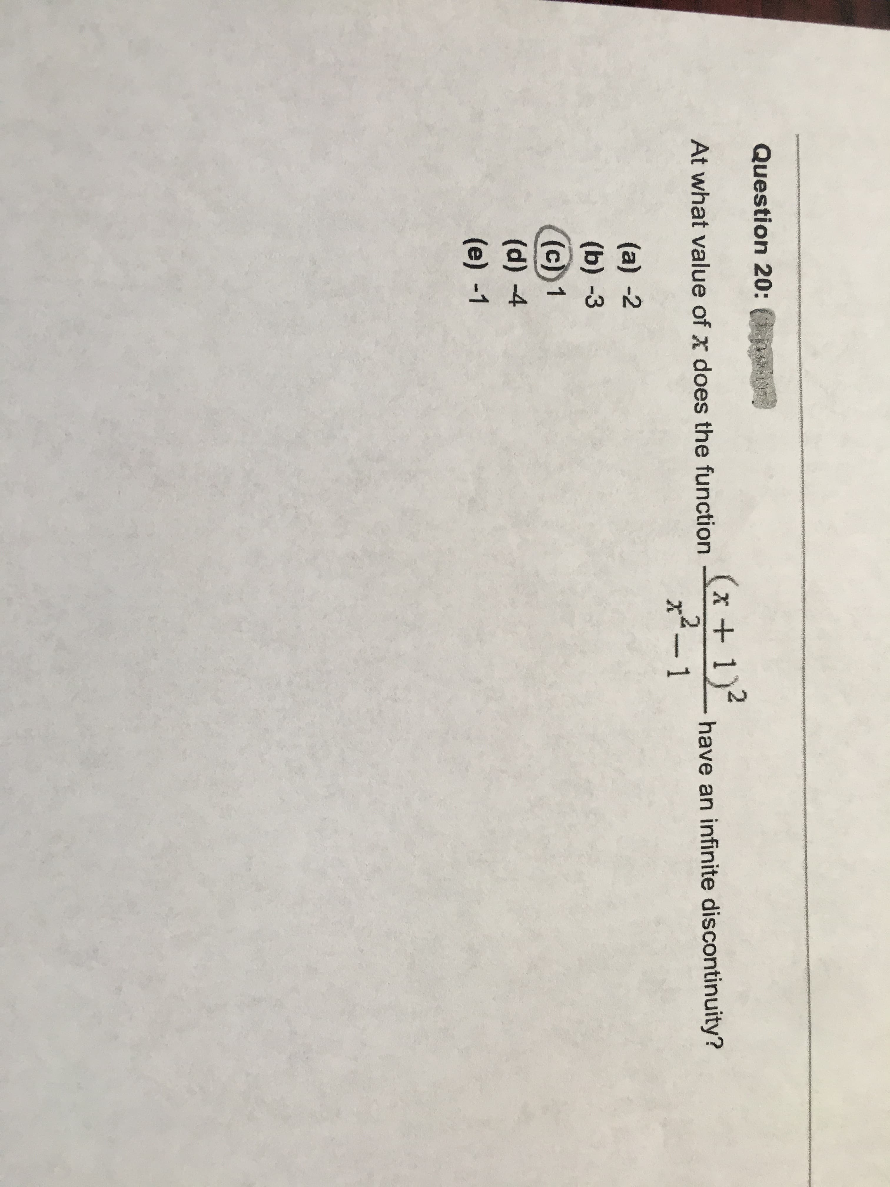 (x + 1)²
x2– 1
2.
At what value of x does the function
have an infinite discontinuity?
