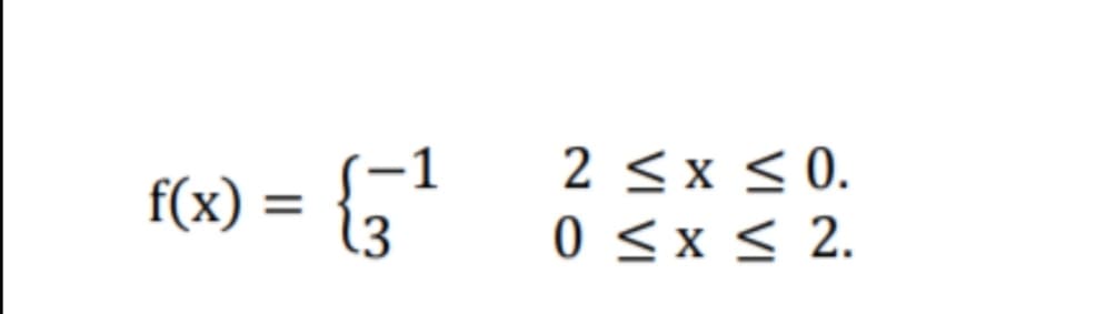 2 <x < 0.
0 <x < 2.
-1
f(x)
(3
