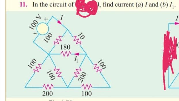 11. In the circuit of
find current (a) I and (b) I.
I
180
200
100
10
A 001
100
00 0
