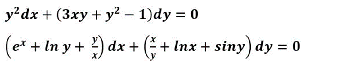 y²dx + (3xy + y² - 1)dy = 0
ex + ln y + ²)
+ 2) dx +
dx
+ ( + lnx + siny) dy = 0
