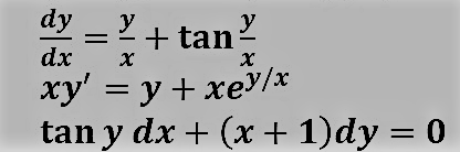 dy
dx X
y +tan ²
X
xy' = y + xey/x
tan y dx + (x + 1)dy = 0
=