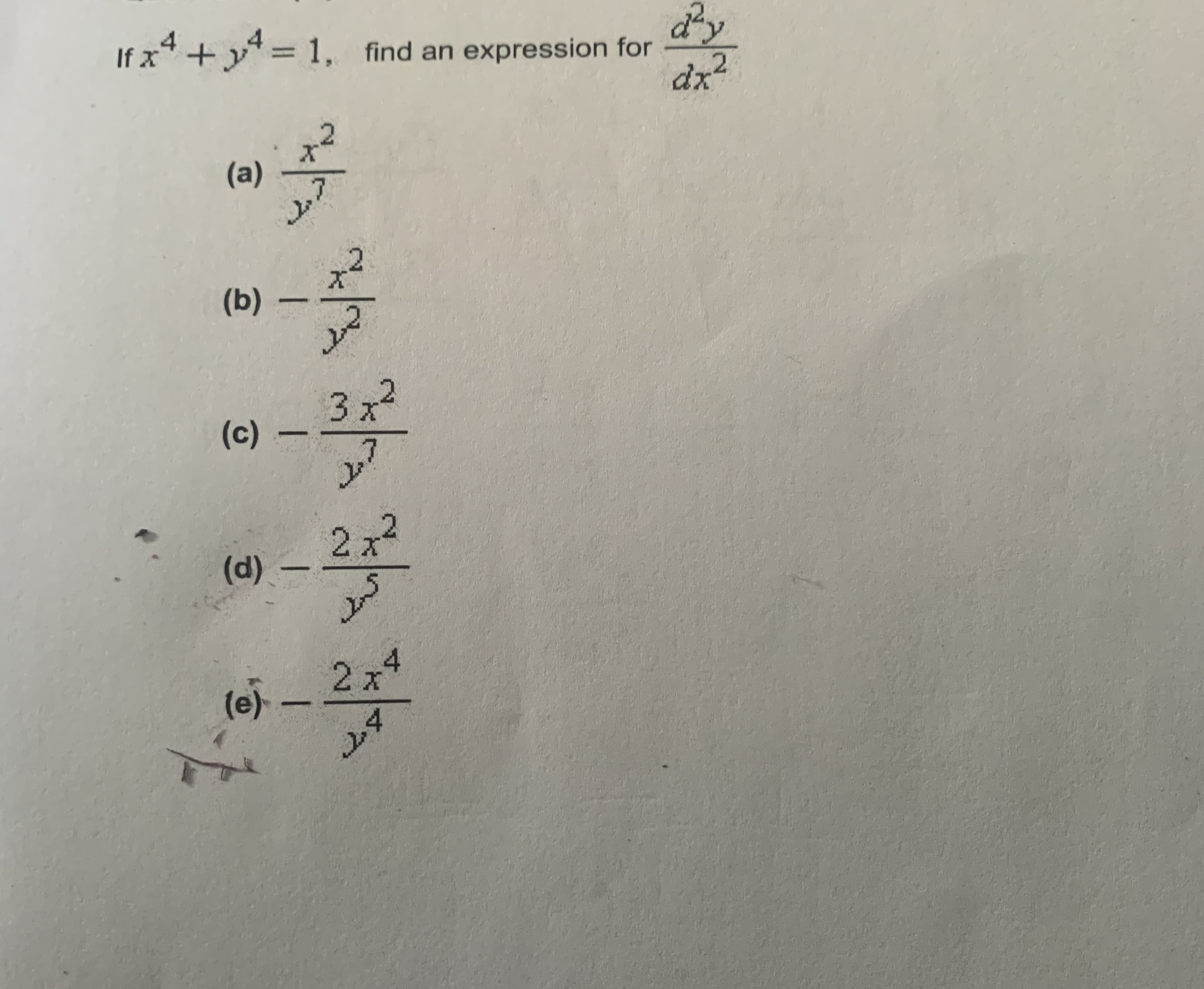 dy
If x4+= 1, find an expression for
%3D
dx
(a)
(b)
(c)
2.
2
(d)
2 x4
(e)
3.
