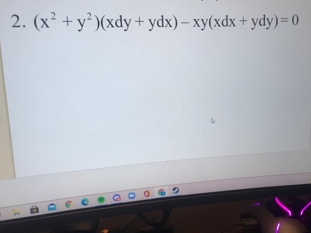 2. (x² + y² )(xdy+ ydx)– xy(xdx + ydy)=0
