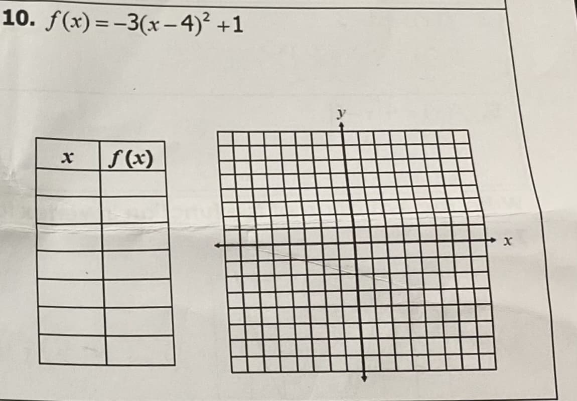 10. f(x)=-3(x-4)² +1
S(x)
