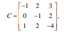 [-1
-1 2
| 1
3
C= 0
2
-4
2.
