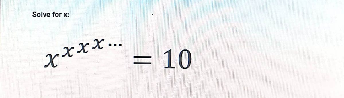 Solve for x:
七七七七...
H
10