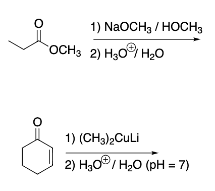 1) NaOCH3/ HOСН3
OCH3 2) H30 H20
1) (CHз)2CuLi
2) H3O/ H20 (pH = 7)
%3D
