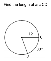 Find the length of arc CD.
12
80°
