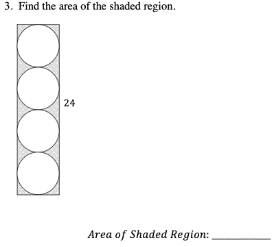 3. Find the area of the shaded region.
24
Area of Shaded Region:
