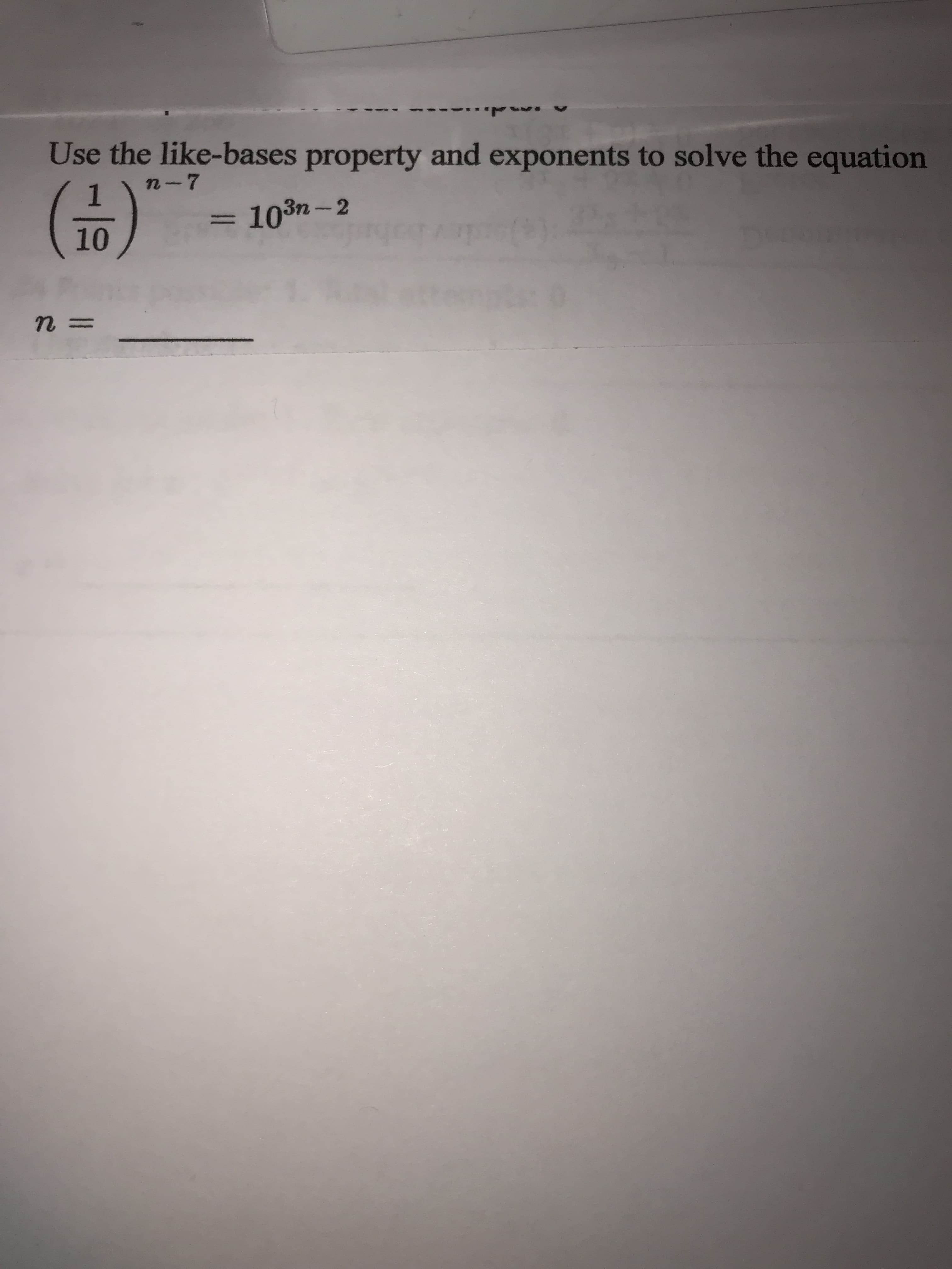 Use the like-bases property and exponents to solve the equation
n-7
(()
103n-2
10
n 3=
