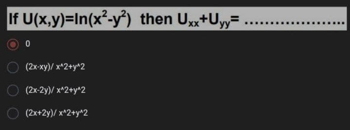 If U(x,y)=In(x²-y³) then U+Uy= .
XX
...
(2х-ху)/ х^2+у^2
(2x-2y)/ x^2+y^2
(2x+2y)/ x^2+y^2
