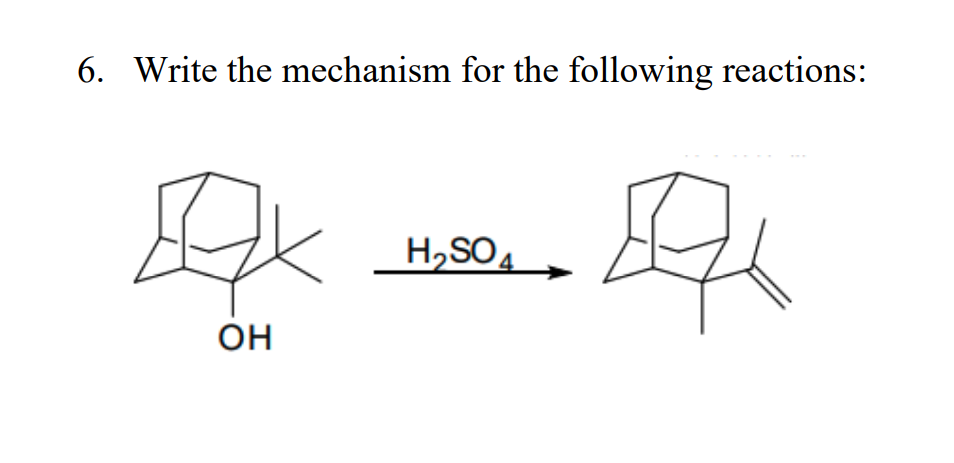 6. Write the mechanism for the following reactions:
EQX
OH
H₂SO4
EL