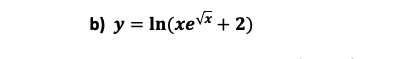 b) y = In(xevx + 2)
