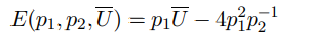 E(P₁, P2, U) = P₁U-4p² p₂¹
