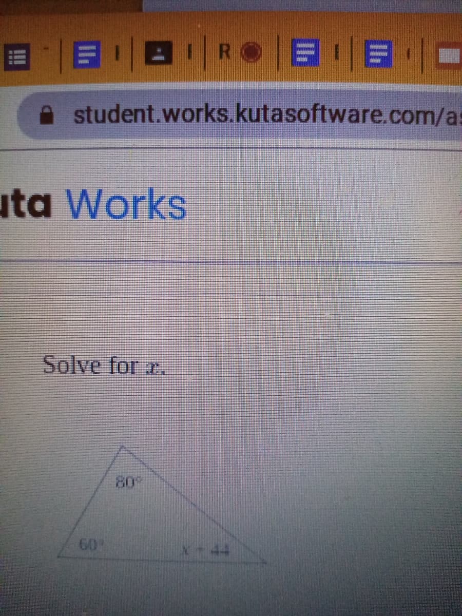 田|目1日|
R. |目1目ロ
student.works.kutasoftware.com/as
uta Works
Solve for r.
80
60
x+44

