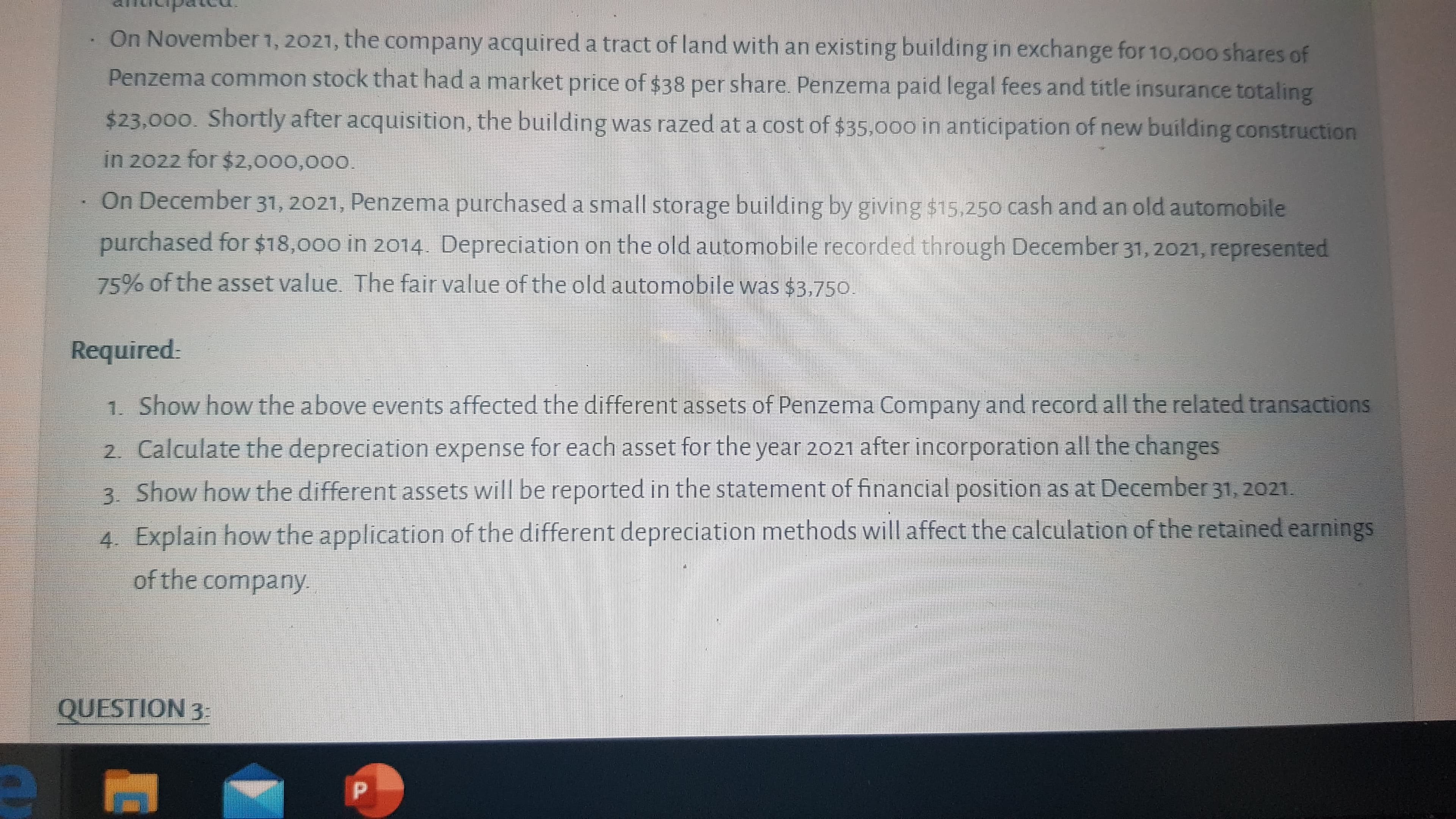 On November 1, 2021, the company acquired a tract of land with an existing building in exchange for 10,000 shares of
Penzema common stock that had a market price of $38 per share. Penzema paid legal fees and title insurance totaling
$23,000. Shortly after acquisition, the building was razed at a cost of $35,000 in anticipation of new building construction
in 2022 for $2,000,000.
