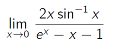 2x sin- x
lim
х—0 еx — х — 1
