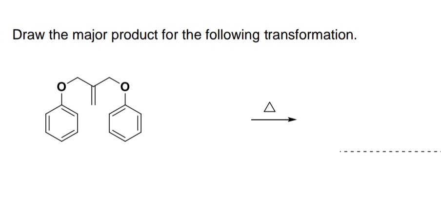 Draw the major product for the following transformation.
