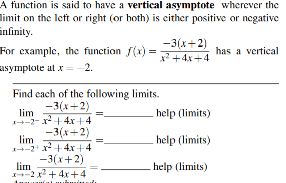 Find each of the following limits.
-3(x+2)
lim
x-2- x² +4x+4
-3(x+2)
lim
x-2+ x² +4,x+4
-3(x+2)
lim
x-2 x2 +4r+4
