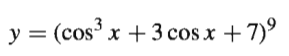 y = (cos' x +3 cos x + 7)°
