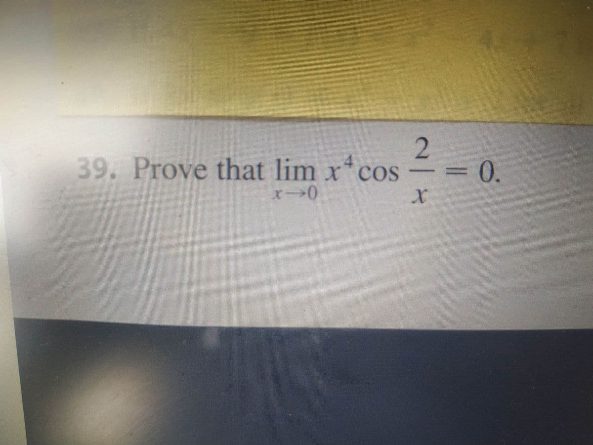 4.50
2
=D0.
39. Prove that lim x*cos
