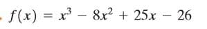 f(x) = x - 8x² + 25x - 26
