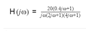 H(jo)
20(0.4jco+1)
jo(2jco+1)(4jco+1)
